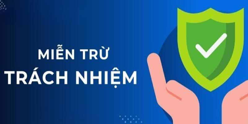 Đặc Điểm Của Chính Sách Miễn Trừ Trách Nhiệm của GK88