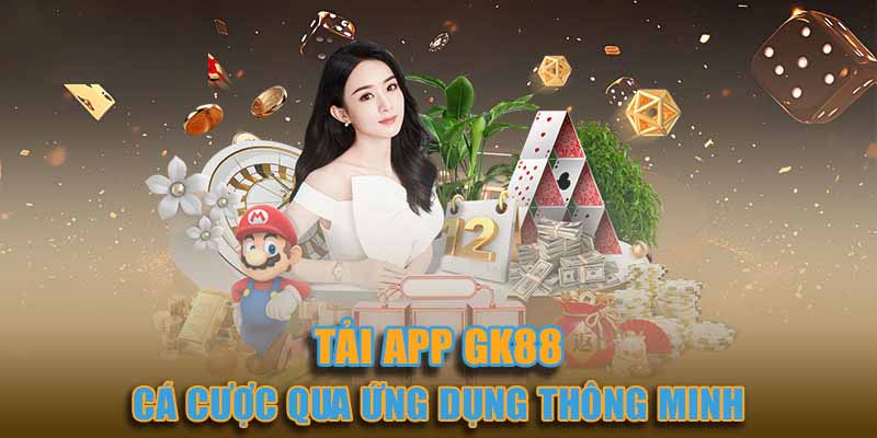 Hướng dẫn tải app GK88